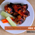 Sweet and Spicy Sriracha BBQ Wings