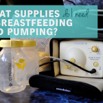 What do I need for breastfeeding and pumping? (Part 1)