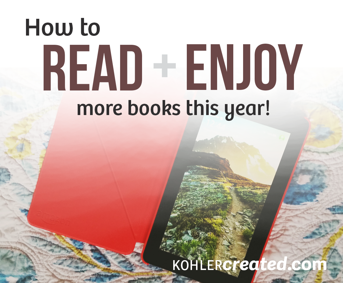 How to read and enjoy more books this year - Kohler Created